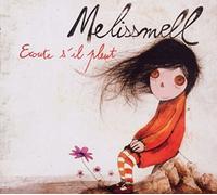 Melissmell - Ecoute Si Il Pleut [Import]