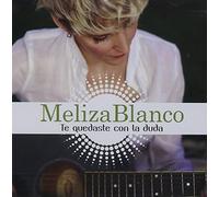 Meliza Blanco – Te Quedaste Con la Duda – CD importé (Argentine)