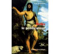 Melky, le prédicateur - Serge Heughebaert - Pierre Philippe - broché - Roman