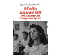 Melle 1968 Un amour au temps du lycée - Jean-Paul Bouchon - Geste - broché - Roman