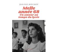 Melle année 1968 - Un amour au temps du lycée