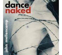 Mellencamp John - Dance Naked (Remastered) [Import]