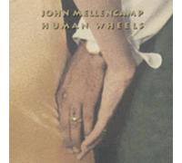 Mellencamp John - Human Wheels (Remastered)