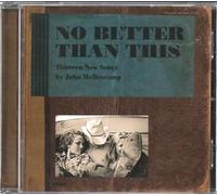 Mellencamp John - No Better Than This