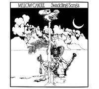 MELLOW CANDLE - SWADDLING SONGS (VINYL) VINYL LP NEUF