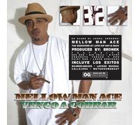 Mellow Man Ace - Vengo a Cobrar