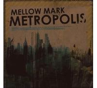Mellow Mark - Metropolis