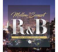 Mellow Sunset R&B 3 - chill vibes collection