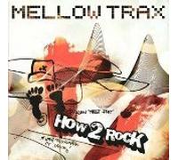 Mellow Trax - How 2 Rock [Import]
