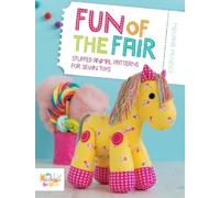 Fun of the Fair: Stuffed Animal Patterns for Sewn Toys by McNeice, Melanie NEUF