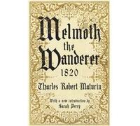 Melmoth the Wanderer 1820 by Charles Robert Maturin Inconnu (Auteur)