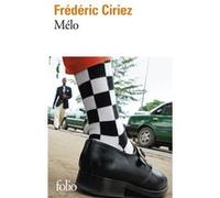 Mélo - Frédéric Ciriez - Gallimard - Poche - Roman
