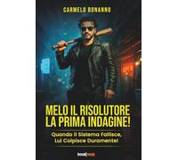 MELO IL RISOLUTORE - LA PRIMA INDAGINE: Quando il Sistema Fallisce, Lui colpisce Duramente!