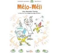 Mélo-Méli chez Alexander Fleming