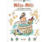 Mélo-Méli Chez Archimède - Le Plus Grand Mathématicien De Tous Les Temps