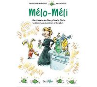 Mélo-Méli - Chez (Marie Au Curry) Marie Curie - La Découvreuse Du Polonium Et Du Radium