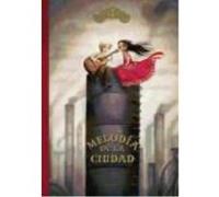 Melodia En La Ciudad - Lacombe, Benjamin Lacombe, Benjamin (Auteur)