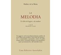 Melodia. Un Libro Da Leggere E Da Studiare