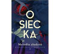 Melodia złudzeń Wiersze prawie wszystkie Volume 3 - Agnieszka Osiecka (Literatur, Gedichte auf Polnisch)