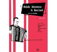 Melodic Adventures in Bass-Land: For the Accordion