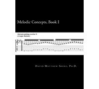 Melodic Concepts, Book I: Soloing Patterns and Extended Linear Techniques for the Electric Guitar