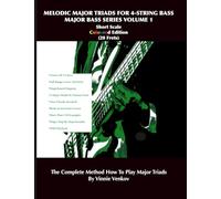 Melodic Major Triads For 4-Str.Bass Volume 1 (20 Frets) Short Scale, Full Range, Coloured Edition: How To Play Melodic Triad Major Chords In All 12 ... The 4-Str. Bass, Full Range, Coloured Edition