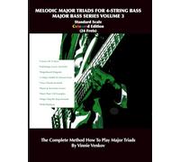 Melodic Major Triads For 4-Str.Bass Volume 3 (24 Frets) Standard Scale, Full Range, Coloured Edition: How To Play Melodic Triad Major Chords In All 12 Keys On The 4-Str. Bass