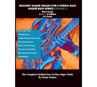 Melodic Major Triads For 5-Str.Bass Volume 5 (21 Frets) Short Scale, Full Range, Coloured Edition: How To Play Melodic Triad Major Chords In All 12 Keys On The 5-Str. Bass