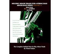 Melodic Minor Triads For 4-Str.Bass Volume 11 (20 Frets) Short Scale, Full Range:: How To Play Melodic Triad Minor Chords In All 12 Keys On The 4-Str. Bass, Coloured Edition