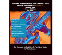 Melodic Minor Triads For 5-Str.Bass Volume 16 (24 Frets) Standard Scale, Full Range:: How To Play Melodic Triad Minor Chords In All 12 Keys On The 5-Str. Bass, Coloured Edition