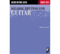 William leavitt : melodic rhythms for guitar (hal leonard guitar method)