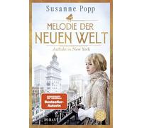 Melodie der neuen Welt - Auftakt in New York: Roman