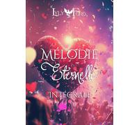 Mélodie Eternelle - L'intégrale