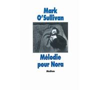 Mélodie pour Nora - Mark O'sullivan - Medium - Roman adolescent dès 13 ans