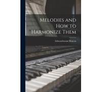 Melodies And How To Harmonize Them