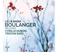 Lili et Nadia Boulanger – Mélodies – CD – Harmonia Mundi
