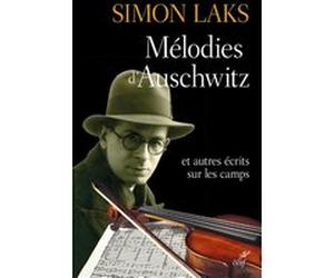 Melodies d'auschwitz LAKS SIMON (Auteur)