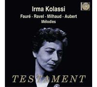 Mélodies De Fauré, Ravel, Milhaud Et Aubert - Irma Kolassi, Mezzo