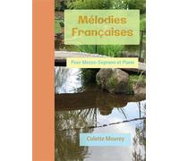 Mélodies Françaises Pour Mezzo-Soprano et Piano - Colette Mourey - Bookelis - broché - Monographie