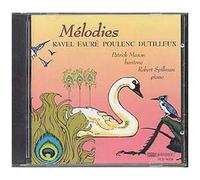 Melodies Francaises : Ravel, Faure, Poulenc, Dutilleux Mason, Bar. & Spillman, Piano