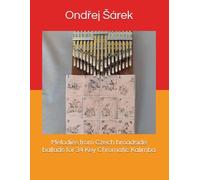 Melodies from Czech broadside ballads for 34 Key Chromatic Kalimba