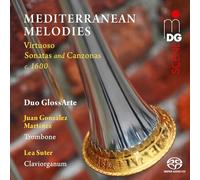 Melodies Méditerranéennes/Sonates et Canzonas Virtuoses 17 E