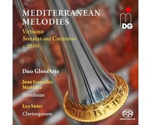 Melodies Méditerranéennes/Sonates et Canzonas Virtuoses 17 E
