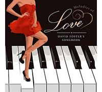 Various Artists - Melodies of Love: David Foster's Songbook/Various [Import]