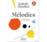 Mélodies pour voix et piano. Comprend Enregistrement(s) en ligne