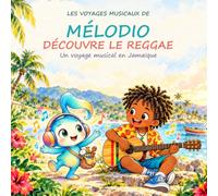 Mélodio découvre le reggae: Un voyage musical en Jamaïque
