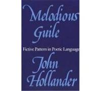 Melodious Guile John Hollander (Auteur)