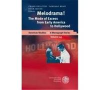 Melodrama! The Mode of Excess from Early America to Hollywood