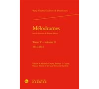 Mélodrames 1811-1814 - Charles Mazouer - Classiques Garnier - relié - Théâtre