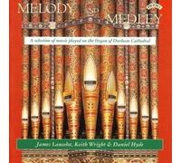 Melody And Medley - Organ Works/Organ Of Durham Cathedral